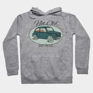 I'm not old, just classic. Hoodie